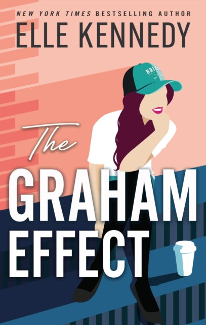 The Graham Effect : The addictive, must-read hockey romance from TikTok sensation, Elle Kennedy! - 9780349439501