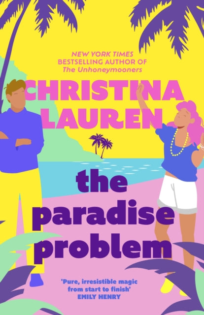 The Paradise Problem : A sparkling opposites-attract, fake-dating romance - 9780349440415
