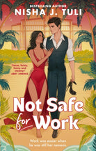 Not Safe For Work : A rivals-to-lovers romance by the bestselling author of the Artefacts of Ouranos Series - 9780349443034