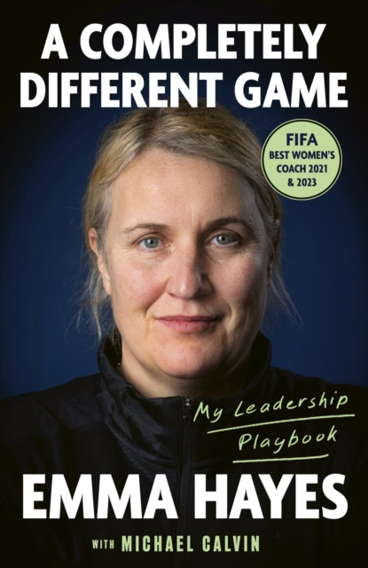A Completely Different Game : My Leadership Playbook - 9780349443256