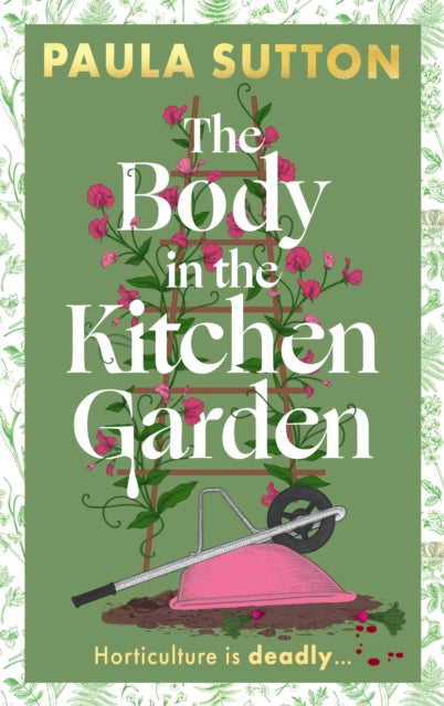 The Body in the Kitchen Garden : A completely addictive and charming cosy murder mystery - 9780349703794