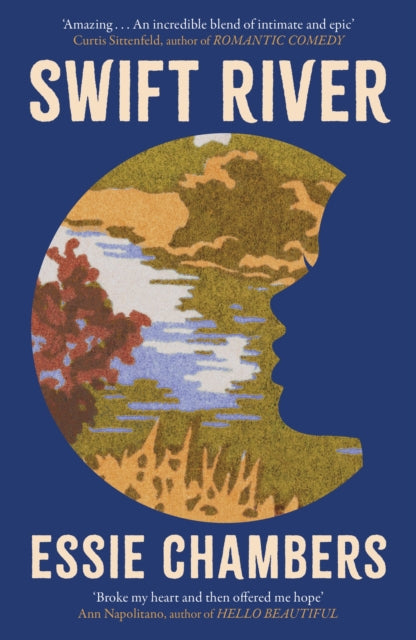 Swift River : 'I loved everything about it' Curtis Sittenfeld - 9780349703886