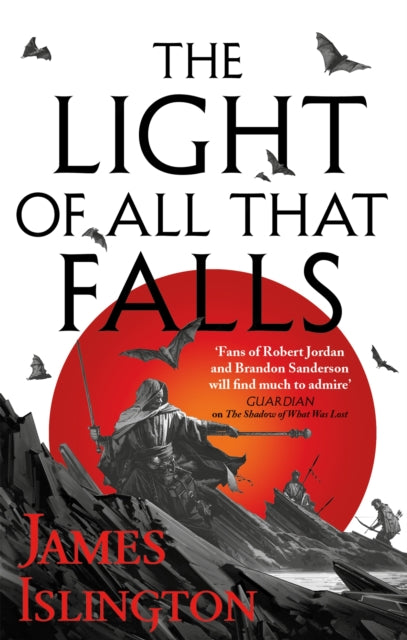 The Light of All That Falls : Book 3 of the Licanius trilogy - 9780356507859