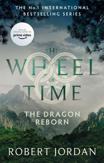 The Dragon Reborn : Book 3 of the Wheel of Time (Now a major TV series) - 9780356517025