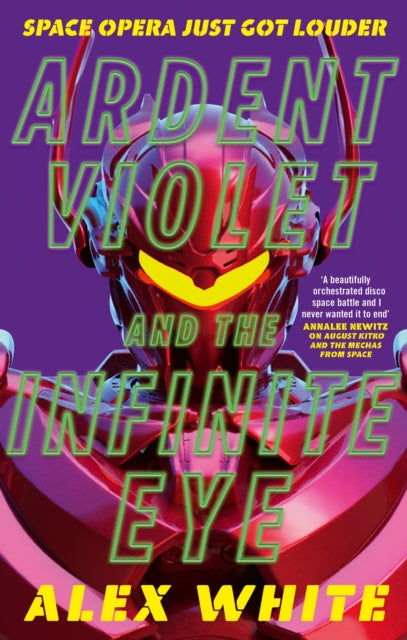Ardent Violet and the Infinite Eye : Starmetal Symphony, Book 2 - 9780356518619