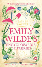 Emily Wilde's Encyclopaedia of Faeries : the cosy and heart-warming Sunday Times Bestseller - 9780356519142