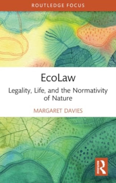 EcoLaw : Legality, Life, and the Normativity of Nature - 9780367652012