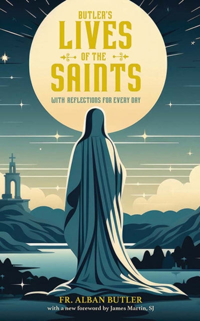 Butler's Lives of the Saints : With Reflections for Every Day - 9780486853611