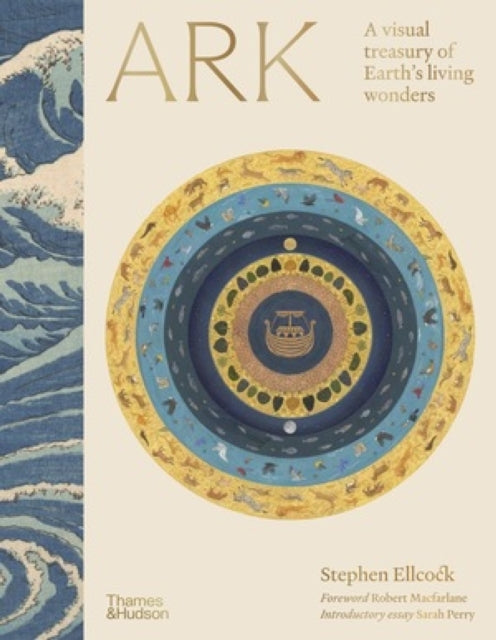 Ark : A visual treasury of Earth's living wonders