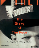 The Story of The Face : The Magazine that Changed Culture - 9780500293478