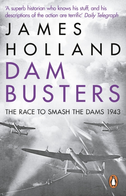 Dam Busters : The Race to Smash the Dams, 1943 - 9780552163415