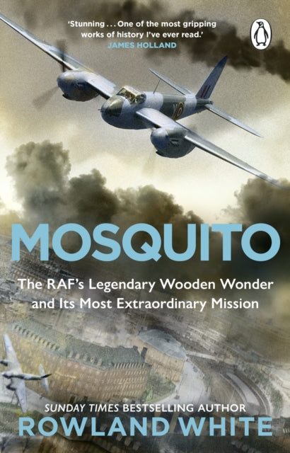 Mosquito : The RAF's Legendary Wooden Wonder and its Most Extraordinary Mission - 9780552178006
