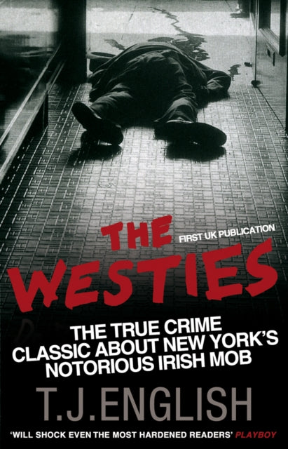 The Westies : Inside New York's Irish Mob - 9780553819564