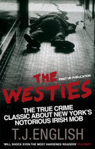 The Westies : Inside New York's Irish Mob - 9780553819564
