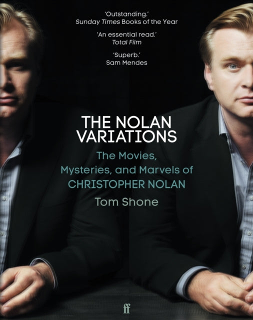 The Nolan Variations : The Movies, Mysteries, and Marvels of Christopher Nolan - 9780571347995
