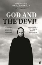 God and the Devil : The Life and Work of Ingmar Bergman - 9780571370917