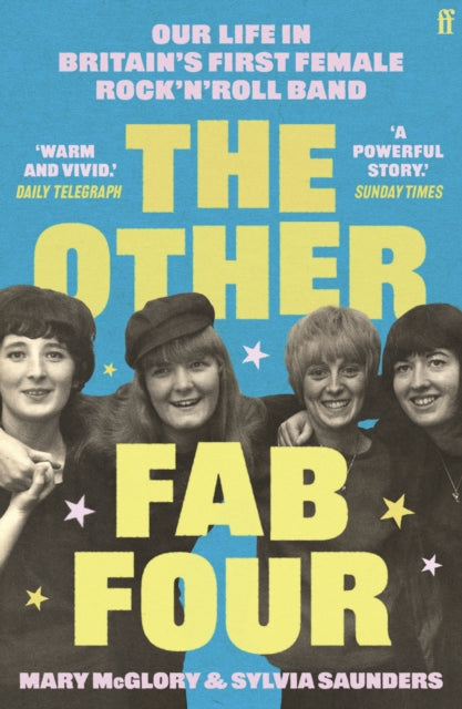 The Other Fab Four : Our life in Britain's first female rock 'n' roll band - 9780571377046