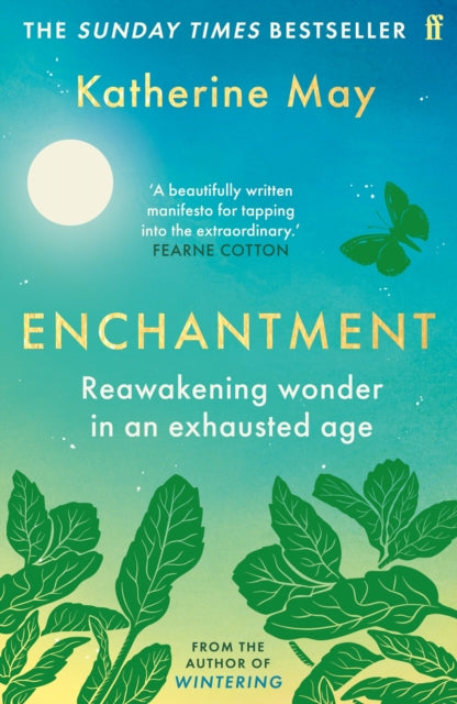 Enchantment : Reconnecting in an Anxious Age - 9780571378357