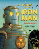 The Coming of the Iron Man : The classic children's story as you've never seen it before - 9780571382736