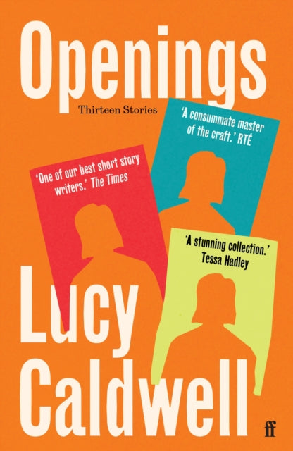 Openings : 'A stunning collection.' TESSA HADLEY - 9780571382767