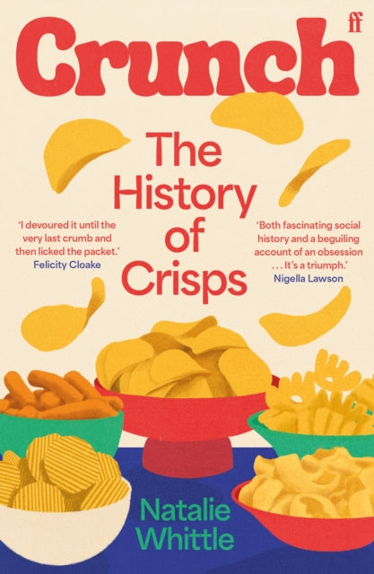 Crunch : The History of Crisps - 9780571384112
