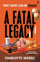 A Fatal Legacy : 'One of the most exciting new voices in crime fiction' Erin Kelly