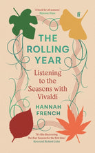 The Rolling Year : Listening to the Seasons with Vivaldi