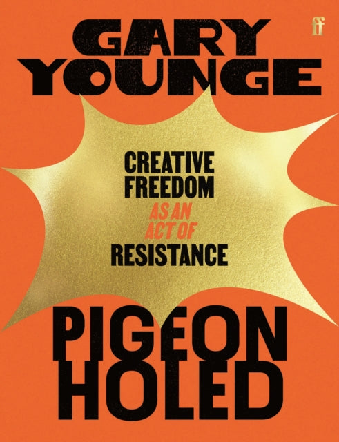 Pigeonholed : Creative Freedom as an Act of Resistance - 9780571396610