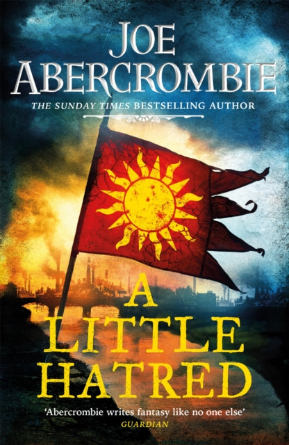 A Little Hatred : The First in the Epic Sunday Times Bestselling Series - 9780575095885