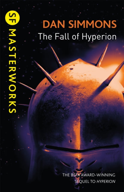 The Fall of Hyperion : The second book in the Hyperion Cantos, the legendary science fiction classic