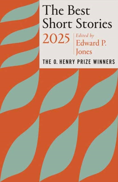 The Best Short Stories 2025 : The O. Henry Prize Winners - 9780593689608