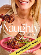 The Naughty Cookbook : Decadent Recipes to Seduce Your Taste Buds
