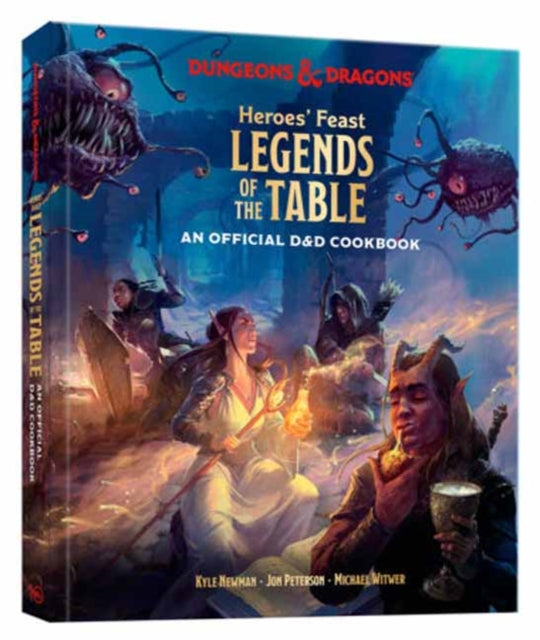 Heroes' Feast Legends of the Table (Dungeons & Dragons) : An Official D&D Cookbook