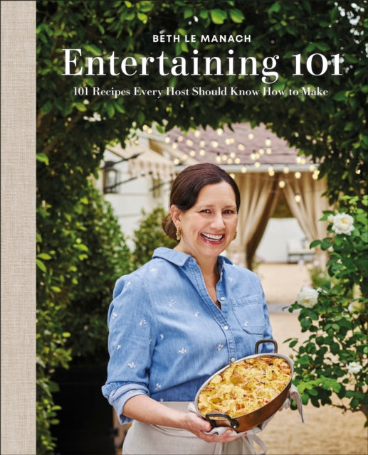 Entertaining 101 : 101 Recipes Every Host Should Know How to Make - 9780593844847