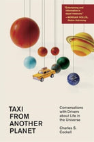 Taxi from Another Planet : Conversations with Drivers about Life in the Universe - 9780674297227