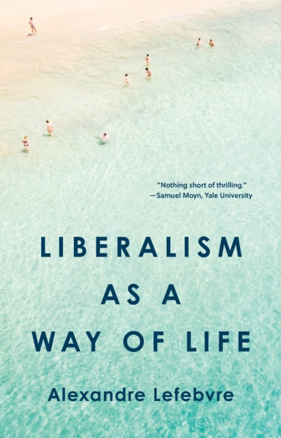 Liberalism as a Way of Life - 9780691203744