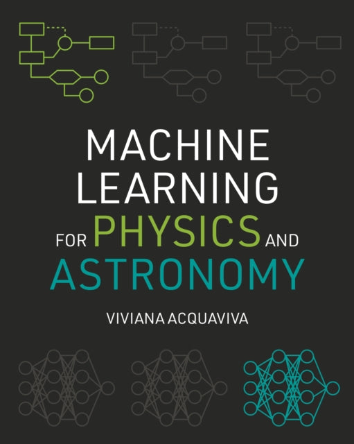 Machine Learning for Physics and Astronomy - 9780691206417