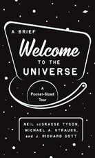 A Brief Welcome to the Universe : A Pocket-Sized Tour - 9780691219943