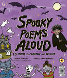 Spooky Poems Aloud : 25 Poems to Frighten and Delight - 9780711287419