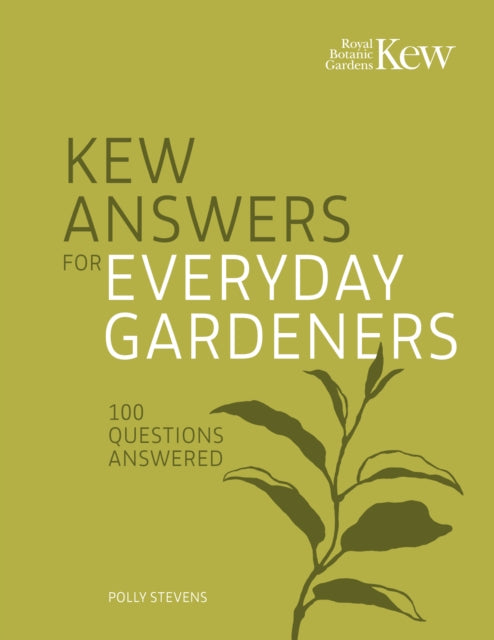 Kew Answers for Everyday Gardeners : 100 Questions Answered - 9780711288881