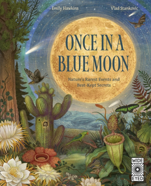 Once in a Blue Moon : Nature’s rarest events and best-kept secrets - 9780711294233