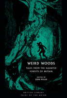 Weird Woods : Tales from the Haunted Forests of Britain - 9780712353427