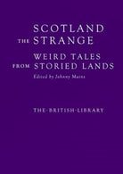 Scotland the Strange : Weird Tales from Storied Lands - 9780712354547
