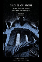 Circles of Stone : Weird Tales of Pagan Sites and Ancient Rites : 44 - 9780712354592