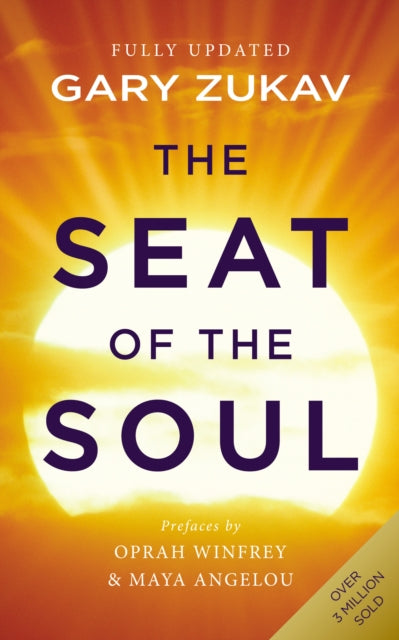 The Seat of the Soul : An Inspiring Vision of Humanity's Spiritual Destiny - 9780712646741