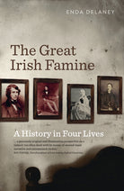 The Great Irish Famine : A History in Four Lives - 9780717160105