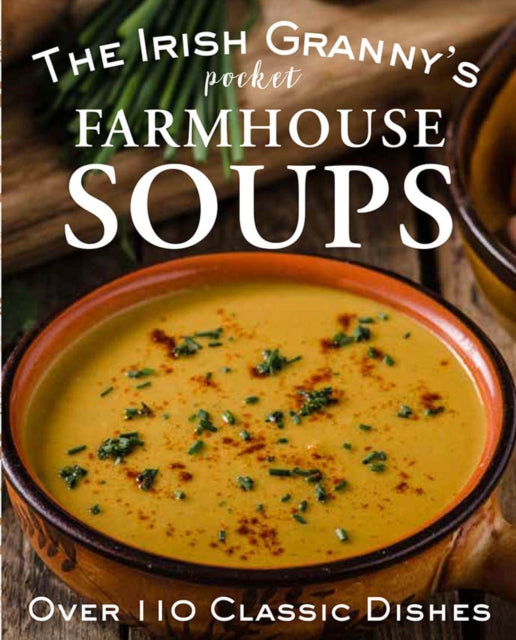 The Irish Granny's Pocket Farmhouse Soups - 9780717186013
