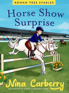 Rowan Tree Stables 4 - Horse Show Surprise - 9780717198740