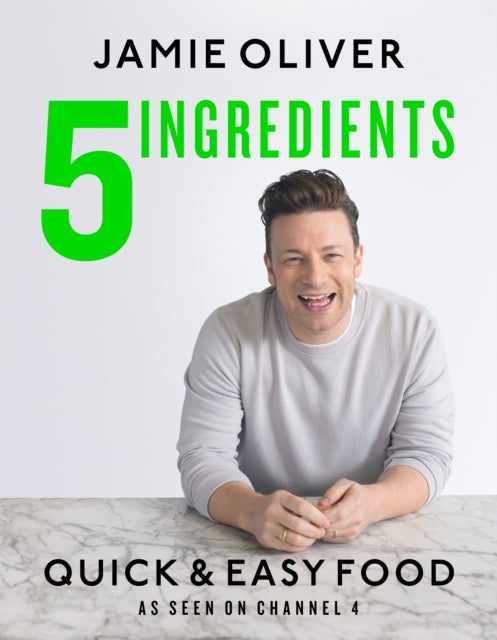 5 Ingredients - Quick & Easy Food : Jamie’s most straightforward book - 9780718187729