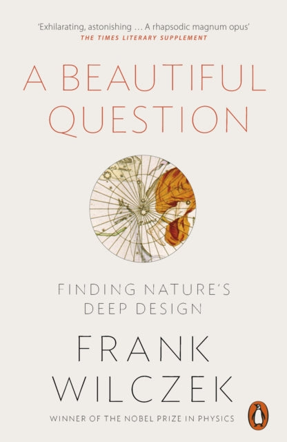 A Beautiful Question : Finding Nature's Deep Design - 9780718199463
